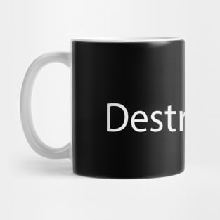 Destruction artistic text design Mug